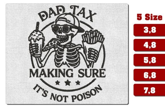Funny Dad Tax Skeleton Embroidery Design Review