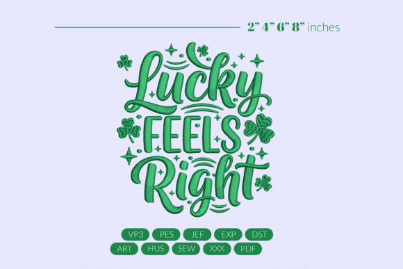 Lucky Feels Right Embroidery Design Review