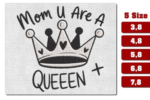 Mom You Are a Queen Machine Embroidery